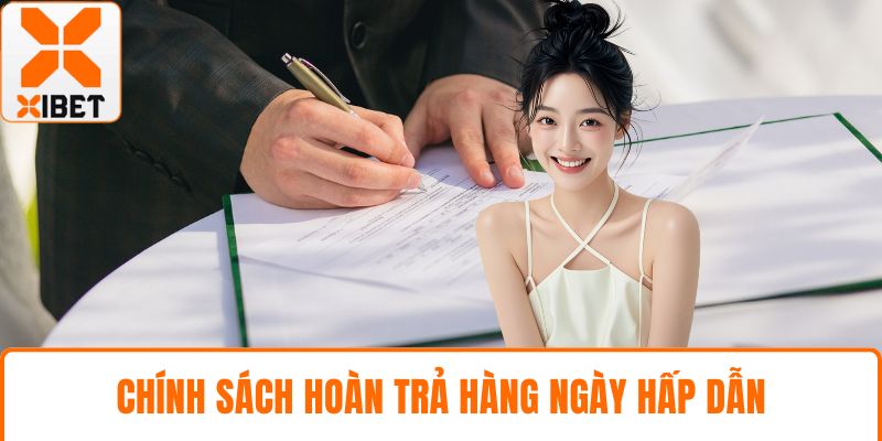 Chính sách hoàn trả hàng ngày hấp dẫn