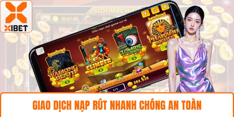 Giao dịch nạp rút nhanh chóng an toàn