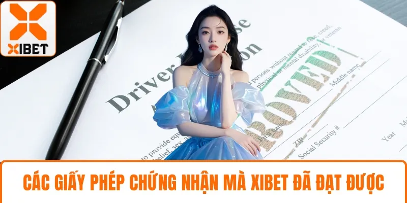 Các giấy phép chứng nhận mà XIBET đã đạt được
