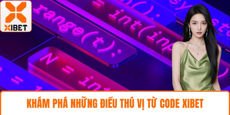 Khám phá những điều thú vị từ code XIBET