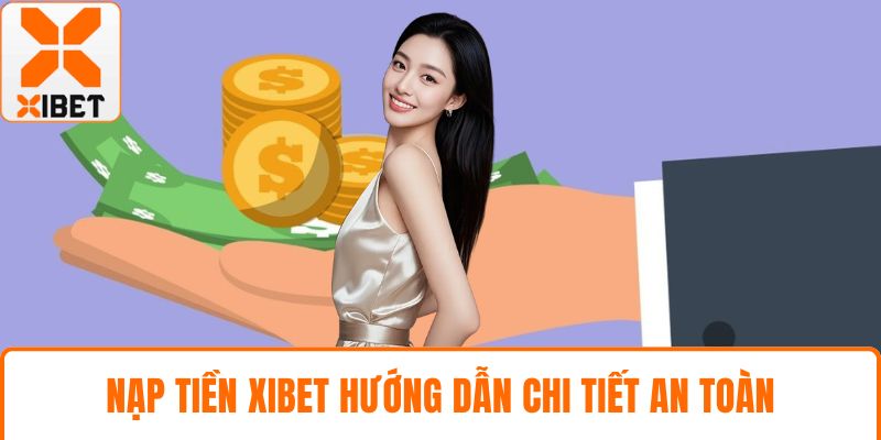 Nạp tiền XIBET