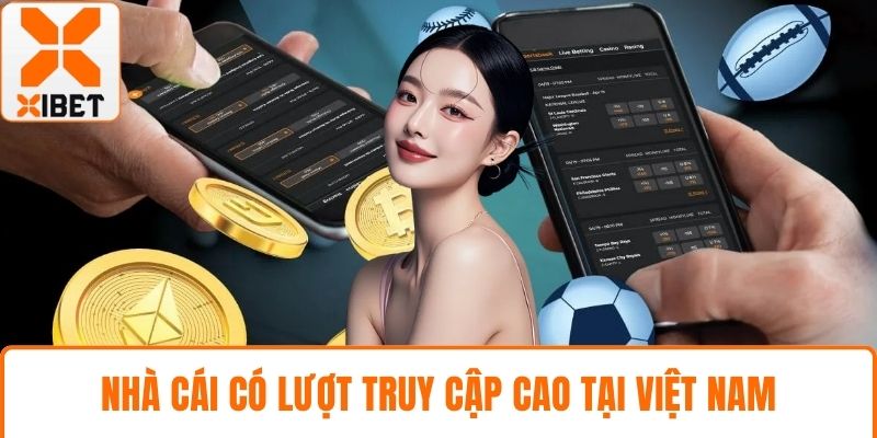 Nhà cái có lượt truy cập cao tại Việt Nam