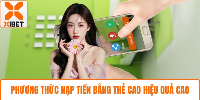 Phương thức nạp tiền bằng thẻ cao hiệu quả cao