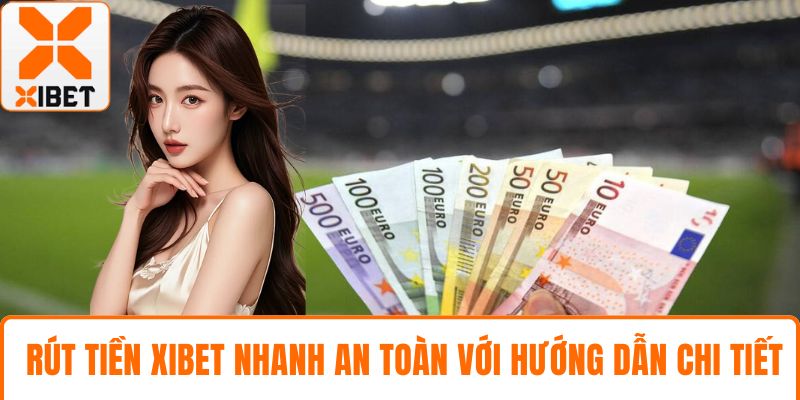 Rút tiền XIBET