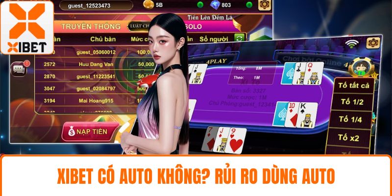 XIBET có auto không? Rủi ro dùng auto